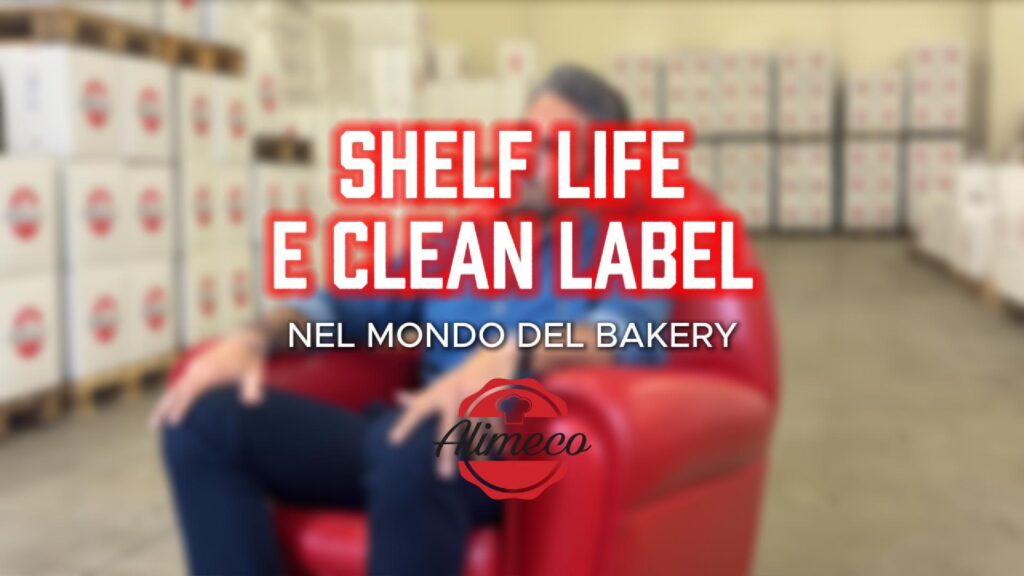 Shelf life e clean label nel bakery | Alimeco